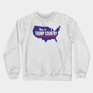 This is Trump Country Crewneck Sweatshirt